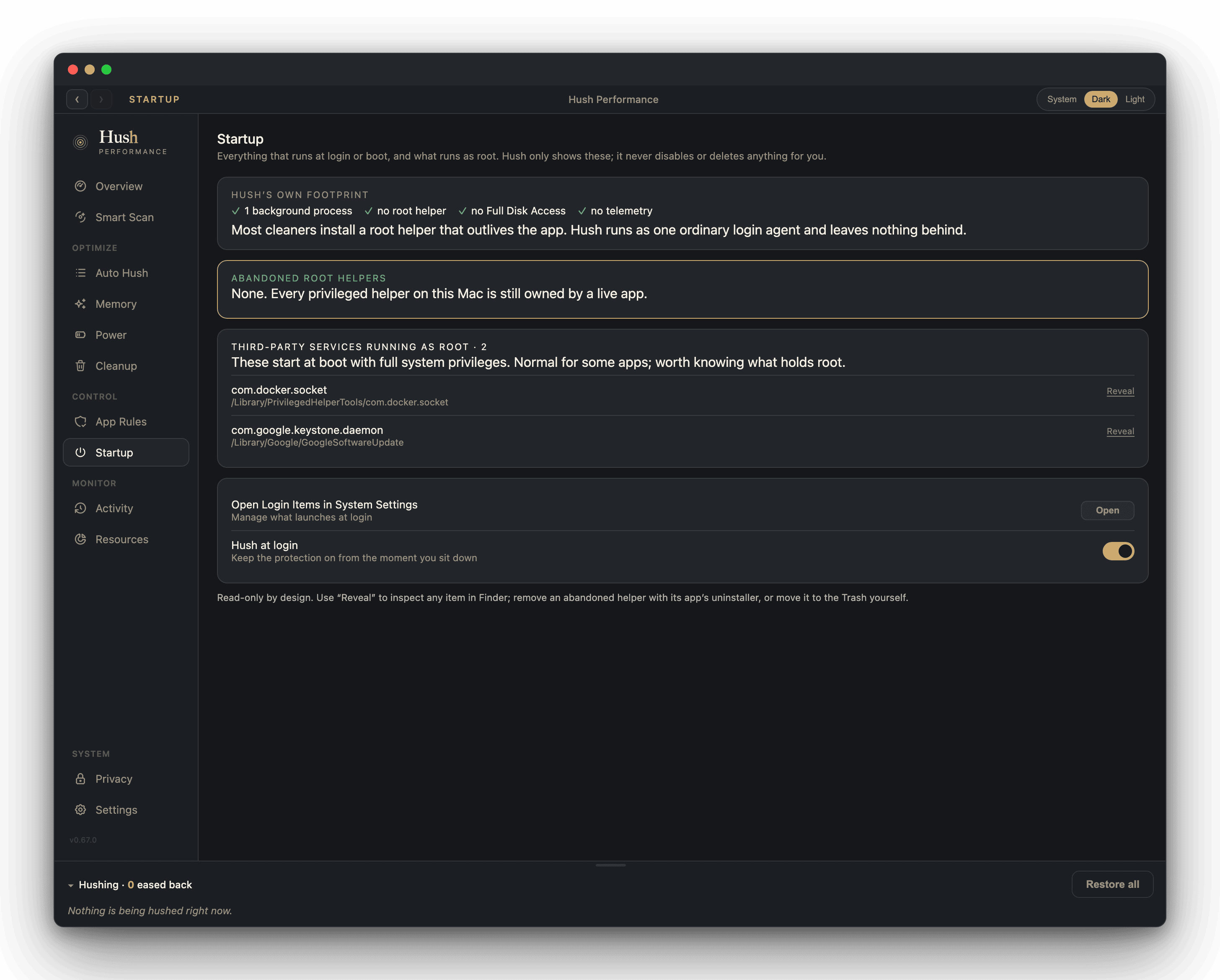 Hush Startup pane: Hush's own footprint (one background process, no root helper, no telemetry), zero abandoned root helpers, and the third-party services that run as root laid out with a Reveal action.